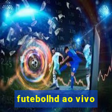 futebolhd ao vivo